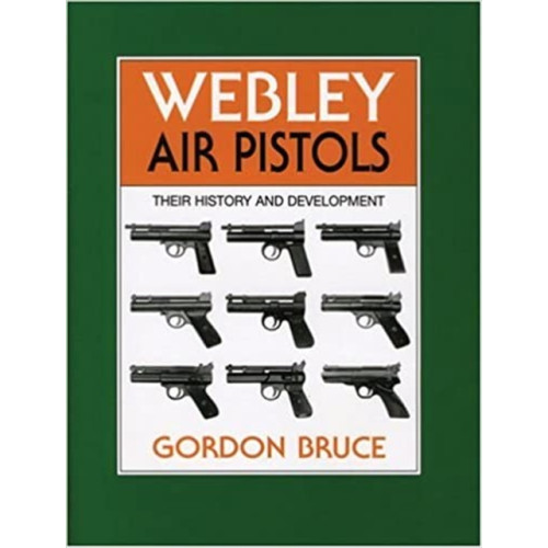 The Crowood Press Ltd Webley Air Pistols (inbunden, eng)