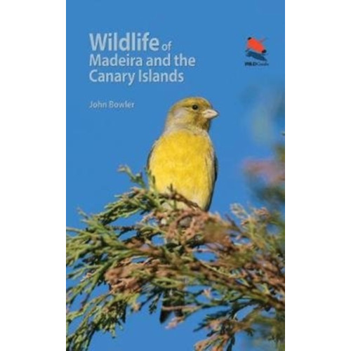 Princeton University Press Wildlife of Madeira and the Canary Islands (häftad, eng)
