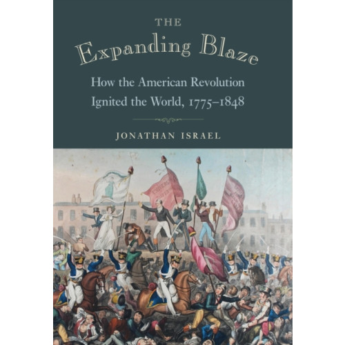 Princeton University Press The Expanding Blaze (inbunden, eng)