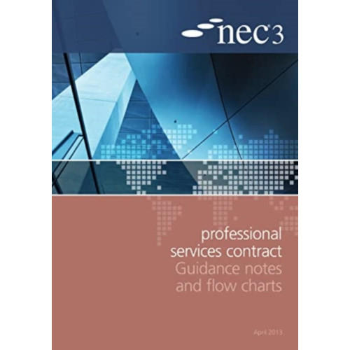 ICE Publishing NEC3 Professional Services Contract Guidance Notes and Flow Charts (häftad, eng)