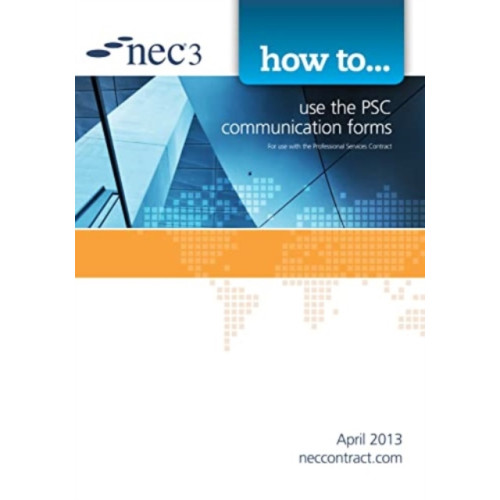 ICE Publishing How to use the PSC communication forms (häftad, eng)