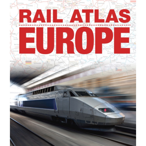 Crecy Publishing Rail Atlas Europe (inbunden, eng)