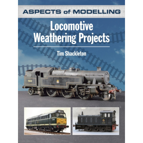 Crecy Publishing Aspects of Modelling: Locomotive Weathering Projects (häftad, eng)