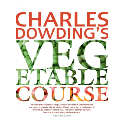 Quarto Publishing Plc Charles Dowding's Vegetable Course (häftad, eng)