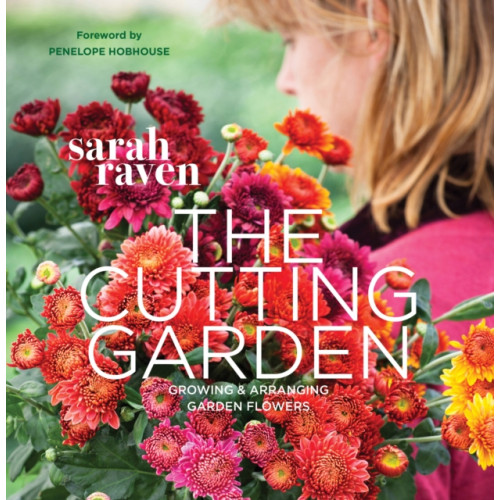 Quarto Publishing Plc The Cutting Garden (häftad, eng)