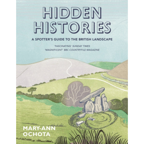 Quarto Publishing Plc Hidden Histories: A Spotter's Guide to the British Landscape (häftad, eng)