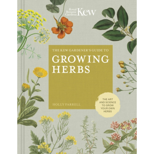 Quarto Publishing Plc The Kew Gardener's Guide to Growing Herbs (inbunden, eng)