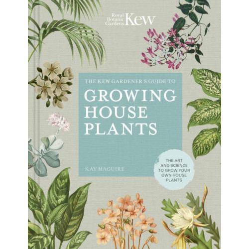 Quarto Publishing Plc The Kew Gardener’s Guide to Growing House Plants (inbunden, eng)