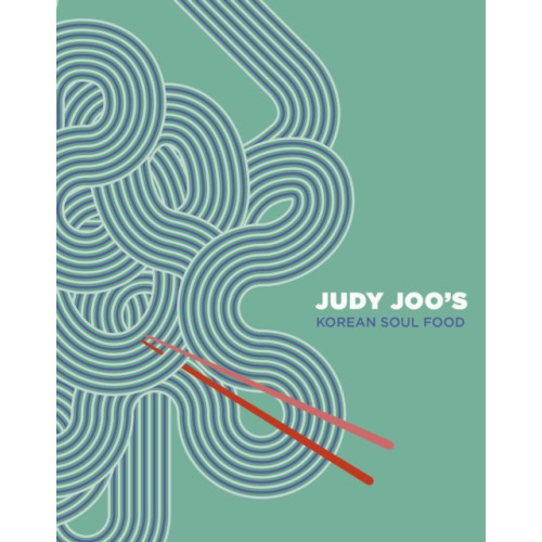 Quarto Publishing Plc Judy Joo's Korean Soul Food (inbunden, eng)