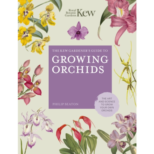 Quarto Publishing Plc The Kew Gardener's Guide to Growing Orchids (inbunden, eng)