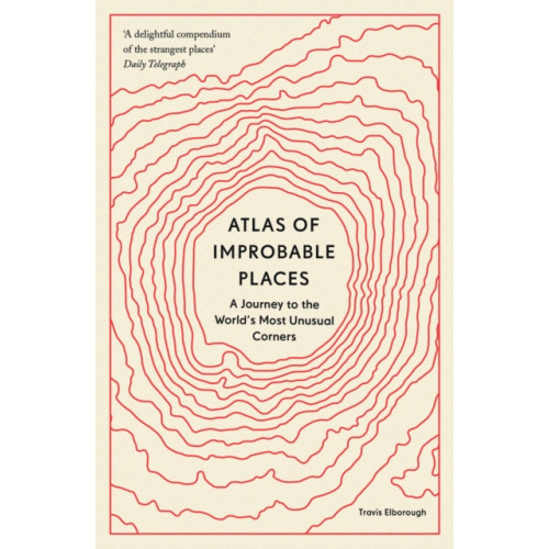 Quarto Publishing Plc Atlas of Improbable Places (häftad, eng)