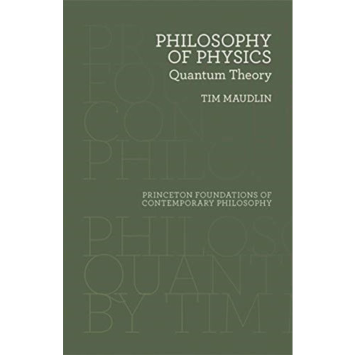 Princeton University Press Philosophy of Physics (inbunden, eng)