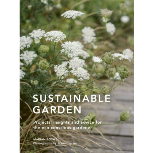 Quarto Publishing Plc Sustainable Garden (inbunden, eng)