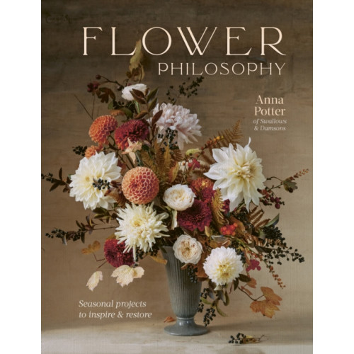 Quarto Publishing Plc Flower Philosophy (inbunden, eng)