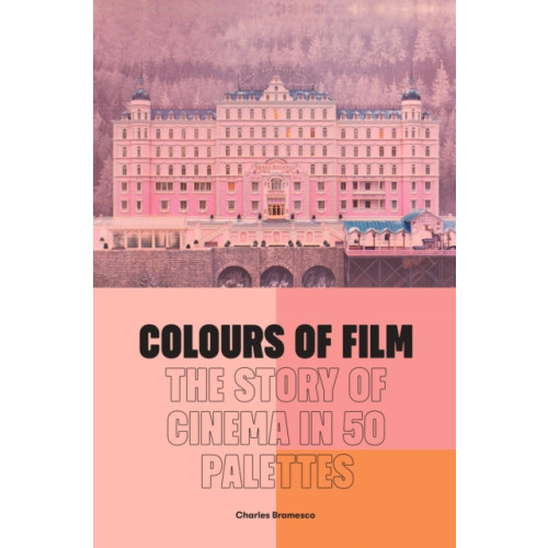 Quarto Publishing Plc Colours of Film (inbunden, eng)