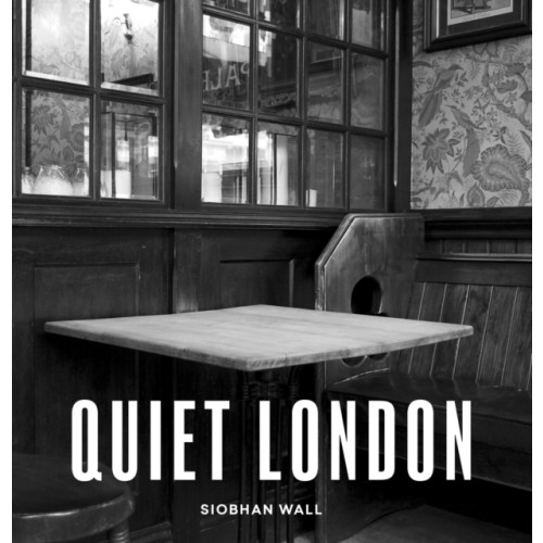 Quarto Publishing Plc Quiet London (häftad, eng)