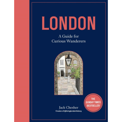 Quarto Publishing Plc London: A Guide for Curious Wanderers (inbunden, eng)