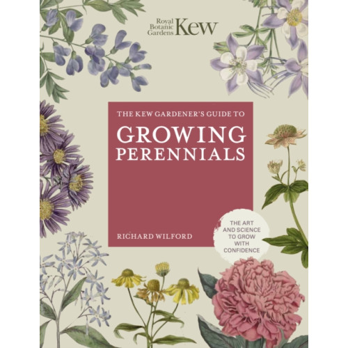 Quarto Publishing Plc The Kew Gardener's Guide to Growing Perennials (inbunden, eng)