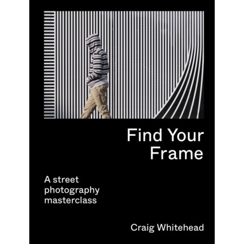 Quarto Publishing Plc Find Your Frame (häftad, eng)