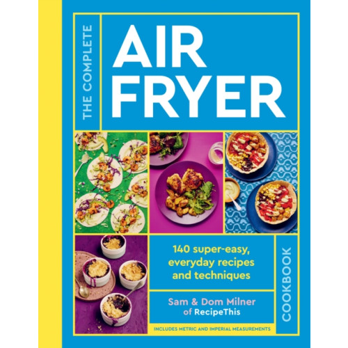 Quarto Publishing Plc The Complete Air Fryer Cookbook (inbunden, eng)