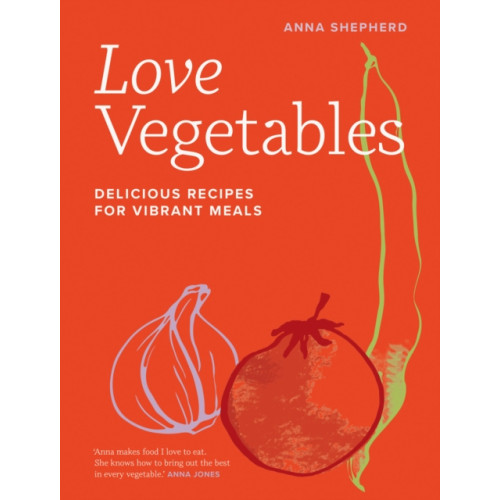 Quarto Publishing Plc Love Vegetables (inbunden, eng)