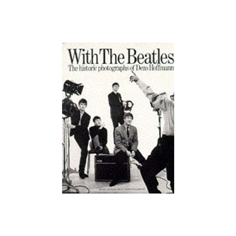 Produktbild för With the "Beatles": Historic Photographs of Dezo Hoffman (häftad, eng)