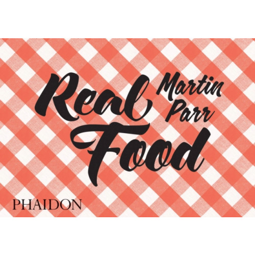 Phaidon Press Ltd Real Food (inbunden, eng)