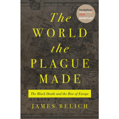 Princeton University Press The World the Plague Made (inbunden, eng)