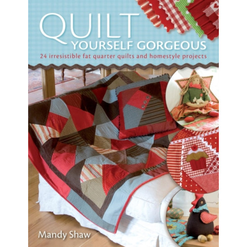 David & Charles Quilt Yourself Gorgeous (häftad, eng)