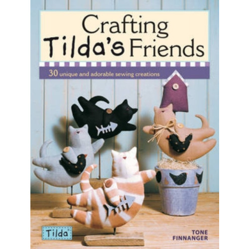 David & Charles Crafting Tilda's Friends (häftad, eng)