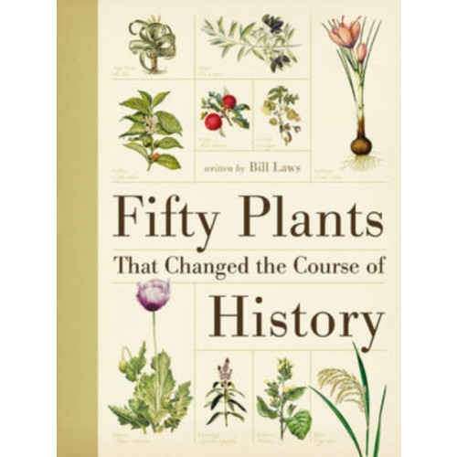 David & Charles Fifty Plants That Changed the Course of History (inbunden, eng)