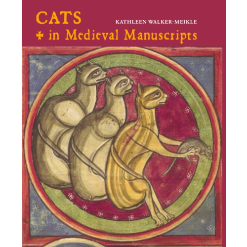 British Library Publishing Cats in Medieval Manuscripts (inbunden, eng)