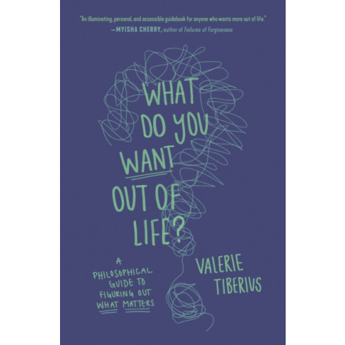 Princeton University Press What Do You Want Out of Life? (häftad, eng)