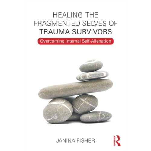 Taylor & francis ltd Healing the Fragmented Selves of Trauma Survivors (häftad, eng)