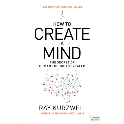 Duckworth Books How to Create a Mind (häftad, eng)