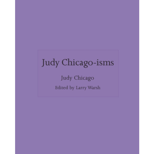 Princeton University Press Judy Chicago-isms (inbunden, eng)