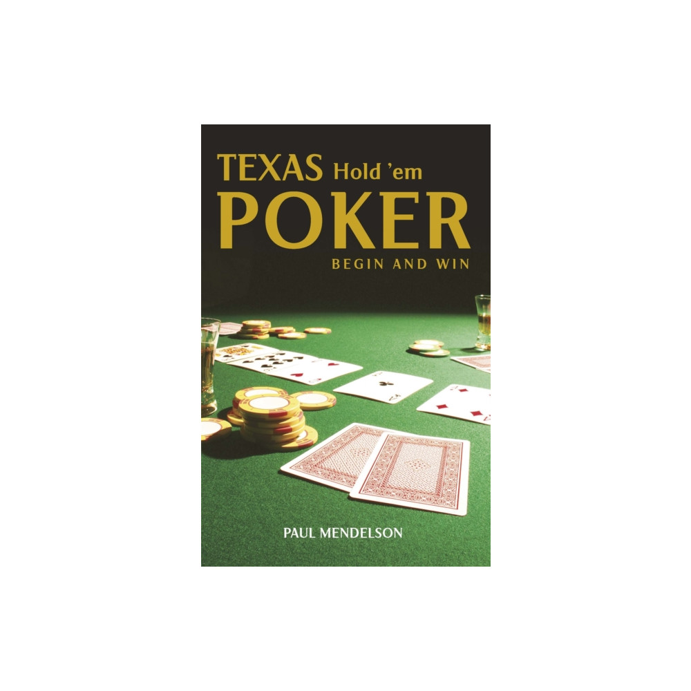 Produktbild för Texas Hold 'Em Poker: Begin and Win (häftad, eng)