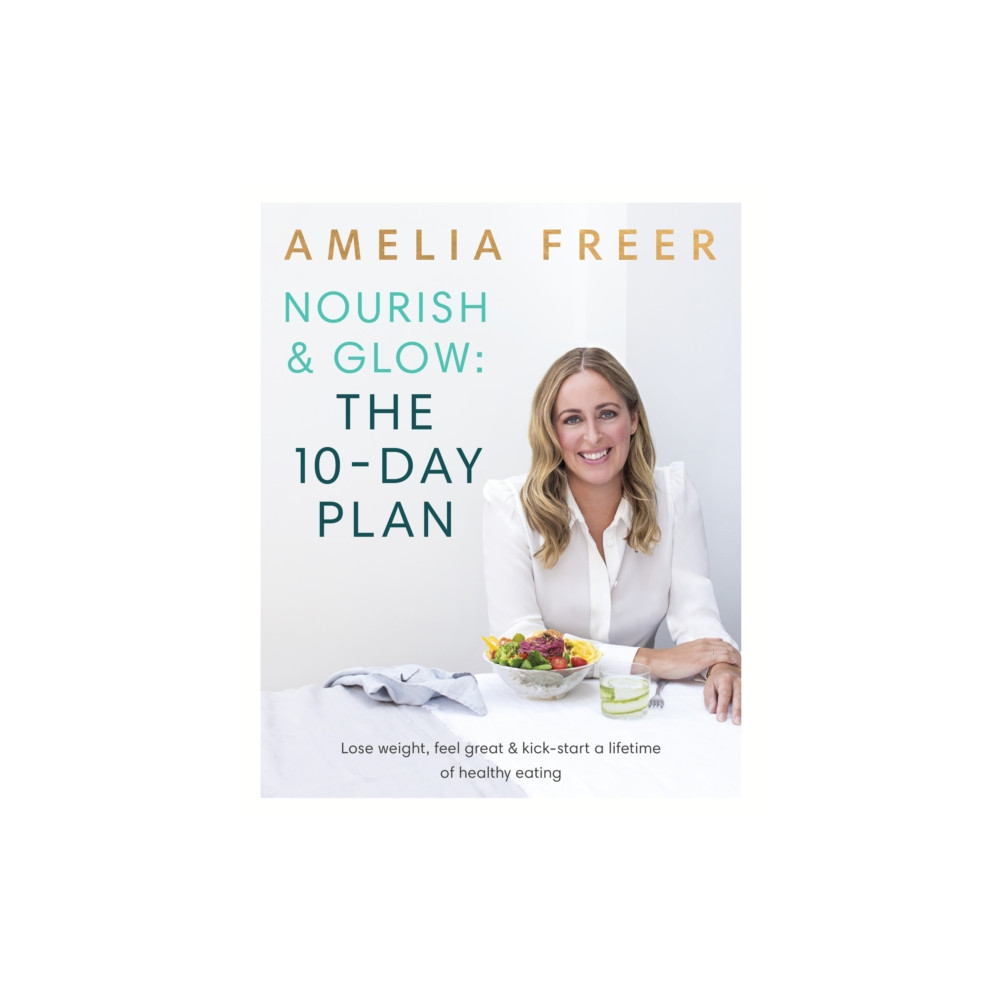 Produktbild för Nourish & Glow: The 10-Day Plan (häftad, eng)