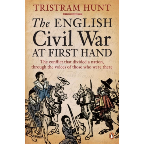 Penguin books ltd The English Civil War At First Hand (häftad, eng)