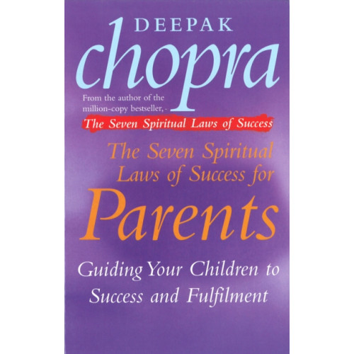 Ebury Publishing The Seven Spiritual Laws Of Success For Parents (häftad, eng)
