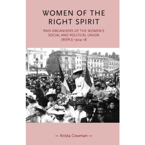 Manchester university press Women of the Right Spirit (häftad, eng)