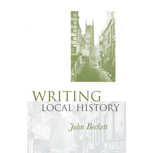 Manchester university press Writing Local History (häftad, eng)