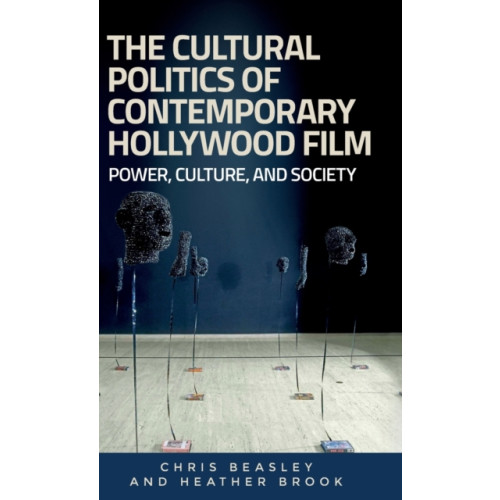 Manchester university press The Cultural Politics of Contemporary Hollywood Film (inbunden, eng)