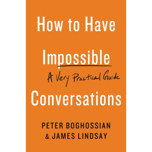 Hachette Books How to Have Impossible Conversations (häftad, eng)