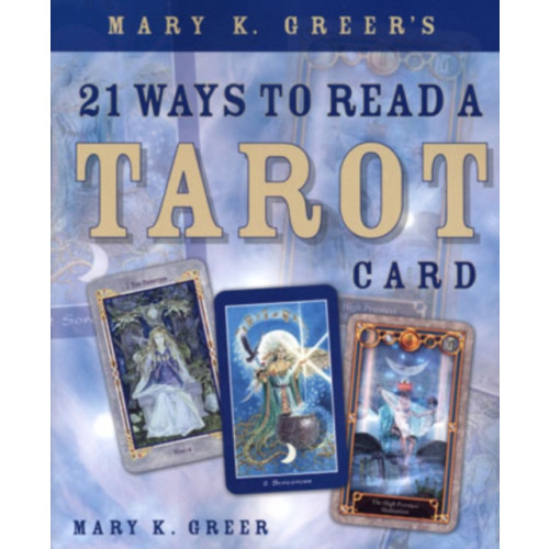 Llewellyn Publications,U.S. Mary K. Greer's 21 Ways to Read a Tarot Card (häftad, eng)