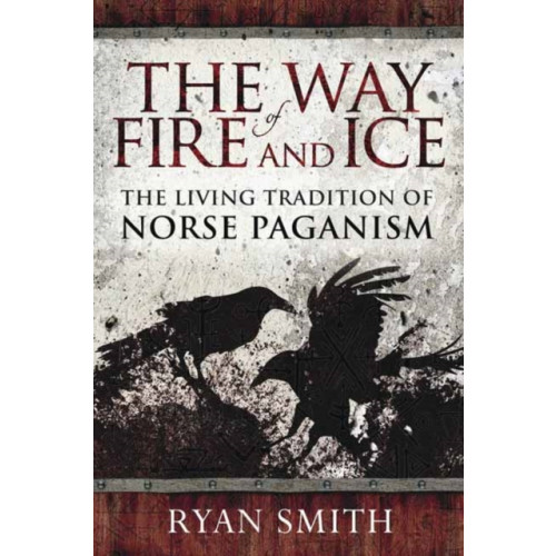 Llewellyn Publications,U.S. The Way of Fire and Ice (häftad, eng)