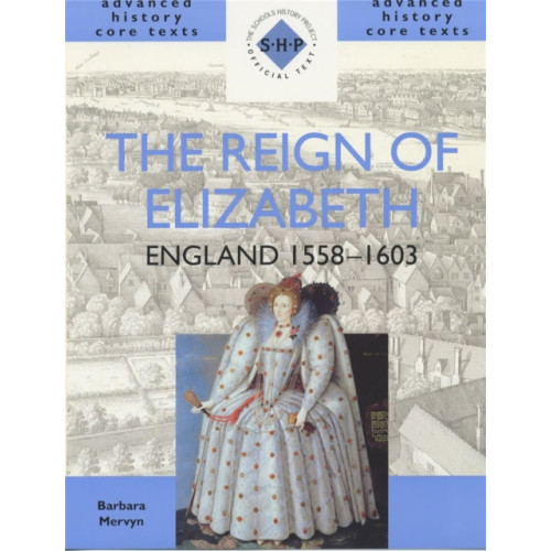 Hodder Education The Reign of Elizabeth: England 1558-1603 (häftad, eng)