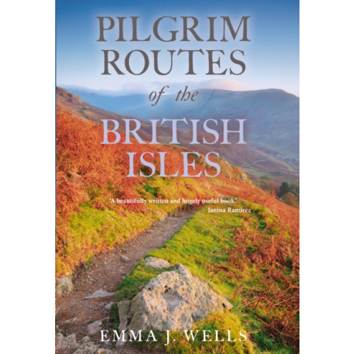 The Crowood Press Ltd Pilgrim Routes of the British Isles (inbunden, eng)