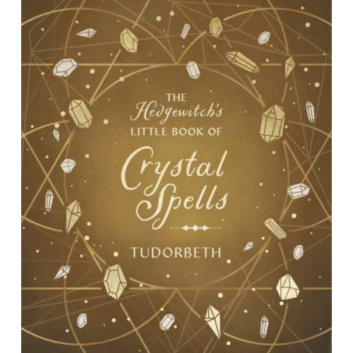 Llewellyn Publications,U.S. The Hedgewitch's Little Book of Crystal Spells (inbunden, eng)