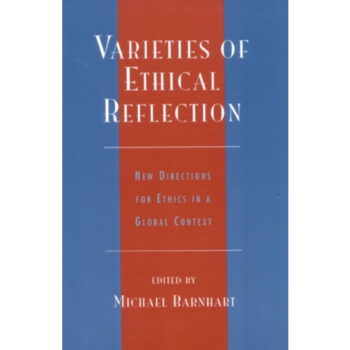 Lexington books Varieties of Ethical Reflection (inbunden, eng)